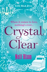 Book cover: Crystal Clear, by Nell Dixon (preview)