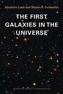 Book cover: The First Galaxies in the Universe, by Abraham Loeb (preview)