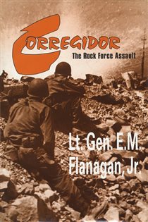 Book cover: Corregidor, The Rock Force Assault, 1945, by E.M. Flanagan (preview)