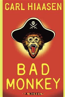 Book cover: Bad Monkey, by Carl Hiaasen (preview)