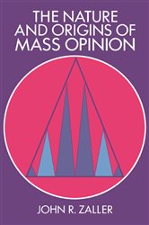 Book cover: The Nature and Origins of Mass Opinion, by John R. Zaller (preview)