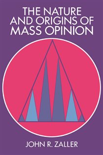 Book cover: The Nature and Origins of Mass Opinion, by John R. Zaller (preview)