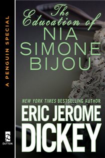 Book cover: The Education of Nia Simone Bijou, by Eric Jerome Dickey (preview)