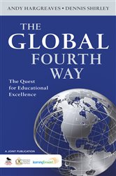 The Global Fourth Way: The Quest for Educational Excellence