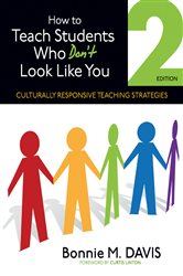 How to Teach Students Who Don&#x2032;t Look Like You: Culturally Responsive Teaching Strategies
