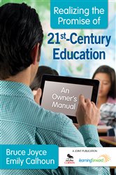 Realizing the Promise of 21st-Century Education: An Owner&#x2032;s Manual