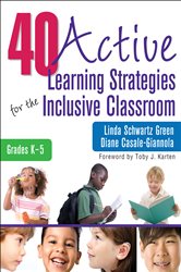 40 Active Learning Strategies for the Inclusive Classroom, Grades K&#x2013;5