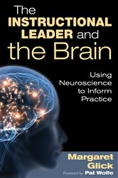 The Instructional Leader and the Brain: Using Neuroscience to Inform Practice