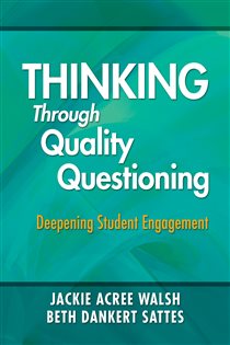 Book cover: Thinking Through Quality Questioning, by Jackie A. Walsh (preview)