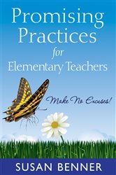 Promising Practices for Elementary Teachers: Make No Excuses!