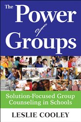 The Power of Groups: Solution-Focused Group Counseling in Schools