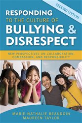 Responding to the Culture of Bullying and Disrespect: New Perspectives on Collaboration, Compassion, and Responsibility