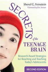 Secrets of the Teenage Brain: Research-Based Strategies for Reaching and Teaching Today&#x2032;s Adolescents