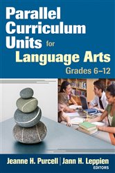 Parallel Curriculum Units for Language Arts, Grades 6-12