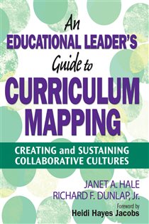 Book cover: An Educational Leader′s Guide to Curriculum Mapping, edited by Janet A. Hale (preview)