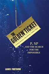 Book cover: The Golden Ticket, by Lance Fortnow (preview)