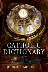 Book cover: Catholic Dictionary, by John Hardon (preview)