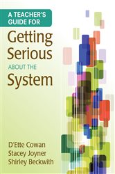 A Teacher&#x2032;s Guide for Getting Serious About the System