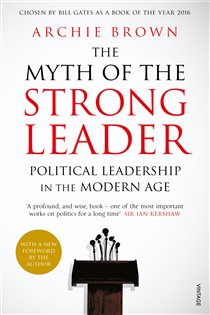 Book cover: The Myth of the Strong Leader, by Archie Brown (preview)