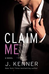 Book cover: Claim Me (Book 2 of Stark) by J. Kenner (preview)