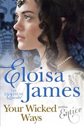 Book cover: Your Wicked Ways (Book 4 of Duchess in Love) by Eloisa James (preview)