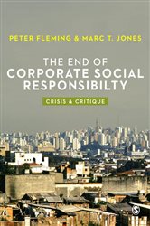 The End of Corporate Social Responsibility: Crisis and Critique