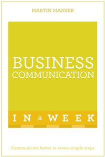Book cover: Business Communication In A Week, by Martin Manser (preview)