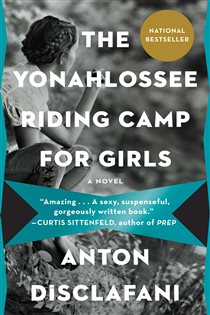 Book cover: The Yonahlossee Riding Camp for Girls, by Anton DiSclafani (preview)