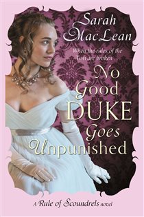 Book cover: No Good Duke Goes Unpunished (Book 3 of Rules of Scoundrels) by Sarah MacLean (preview)
