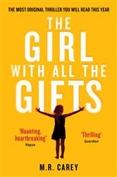 Book cover: The Girl With All The Gifts, by M. R. Carey (preview)