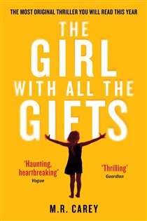 Book cover: The Girl With All The Gifts, by M. R. Carey (preview)