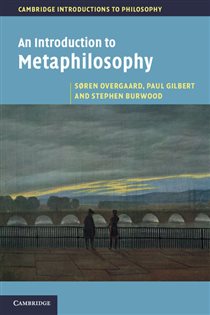 Book cover: An Introduction to Metaphilosophy, by Søren Overgaard (preview)