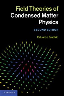 Book cover: Field Theories of Condensed Matter Physics, by Eduardo Fradkin (preview)