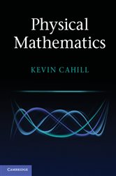Book cover: Physical Mathematics, by Kevin Cahill (preview)