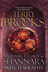 Book cover: Witch Wraith (Book 3 of The Dark Legacy of Shannara) by Terry Brooks (preview)