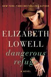 Book cover: Dangerous Refuge, by Elizabeth Lowell (preview)