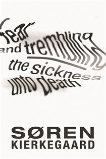 Book cover: Fear and Trembling and The Sickness Unto Death, by Søren Kierkegaard (preview)