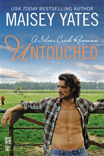 Book cover: Untouched (Book 3 of A Silver Creek Romance) by Maisey Yates (preview)