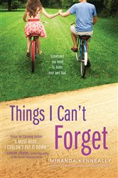 Book cover: Things I Can't Forget (Book 3 of Hundred Oaks) by Miranda Kenneally (preview)