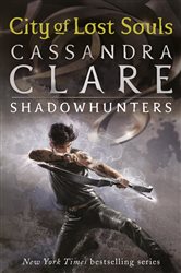 Book cover: The Mortal Instruments 5: City of Lost Souls (Book 5 of The Mortal Instruments) by Cassandra Clare (preview)
