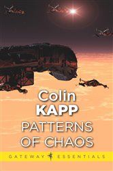 Book cover: The Patterns of Chaos (Book 334 of Gateway Essentials) by Colin Kapp (preview)