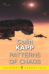 Book cover: The Patterns of Chaos (Book 334 of Gateway Essentials) by Colin Kapp (preview)