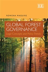 Global Forest Governance: Legal Concepts and Policy Trends