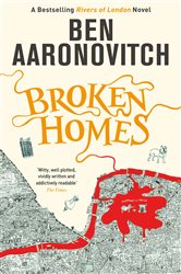 Book cover: Broken Homes (Book 4 of A Rivers of London novel) by Ben Aaronovitch (preview)
