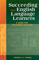 Succeeding with English Language Learners: A Guide for Beginning Teachers
