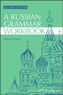 Book cover: Russian Grammar Workbook, by Terence Wade (preview)