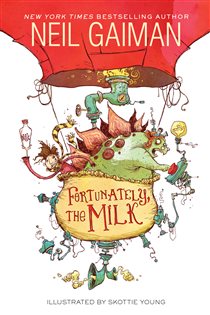 Book cover: Fortunately, the Milk, by Neil Gaiman (preview)