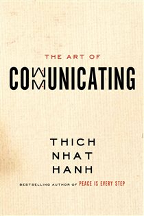 Book cover: The Art of Communicating, by Thich Nhat Hanh (preview)