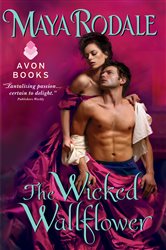 Book cover: The Wicked Wallflower (Book 1 of Wallflower) by Maya Rodale (preview)