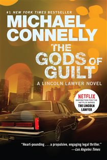 Book cover: The Gods of Guilt (Book 5 of A Lincoln Lawyer Novel) by Michael Connelly (preview)